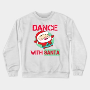 Dancing with Santa Crewneck Sweatshirt